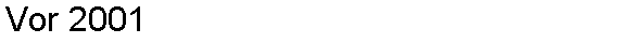 Vor 2001